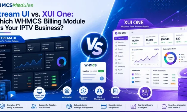 Xtream UI vs. XUI One: Which WHMCS Billing Module Fits Your IPTV Business?