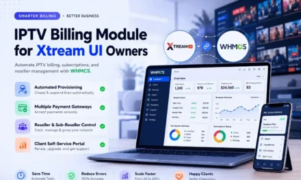 Why Xtream UI Owners Need an IPTV and OTT Billing Module for WHMCS