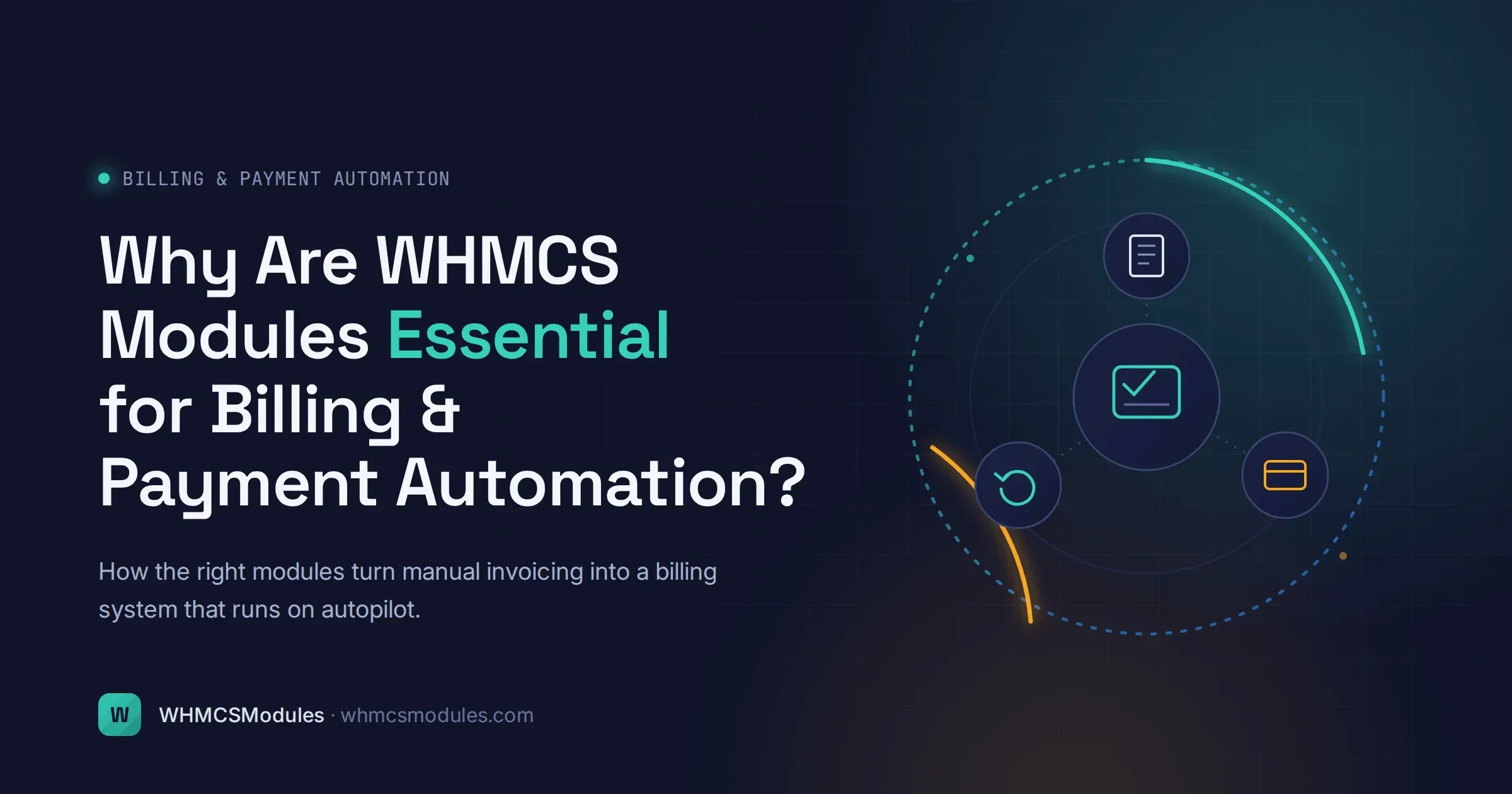 Why Are WHMCS Modules Essential for Billing and Payment Automation?