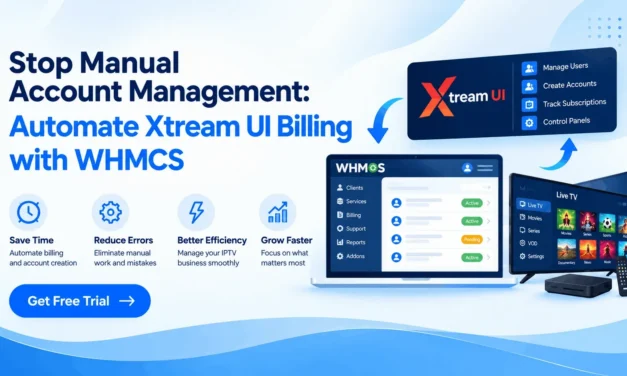 Stop Manual Account Management: Automate Xtream UI Billing with WHMCS